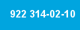 922 314-02-10